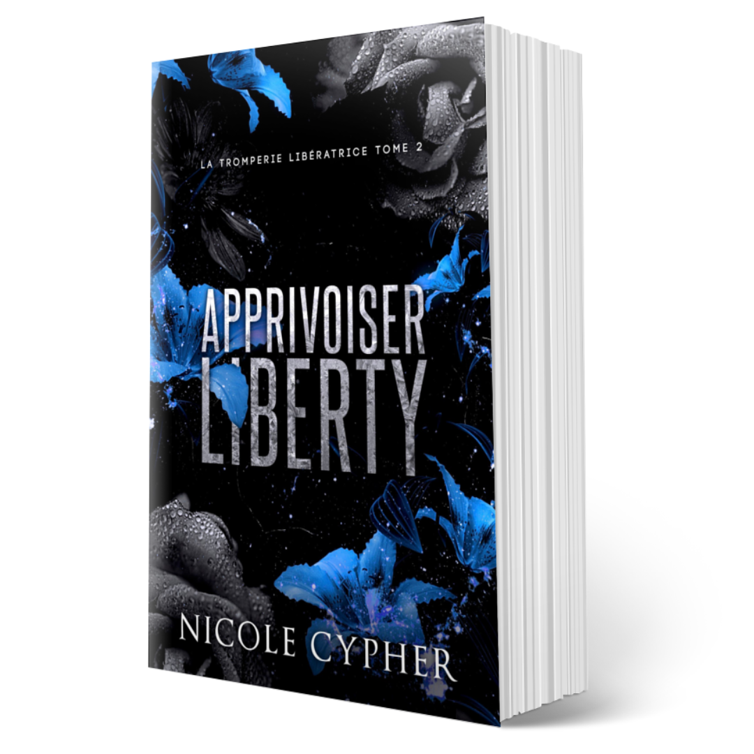 Apprivoiser Liberty (La Tromperie Libératrice t. 2)