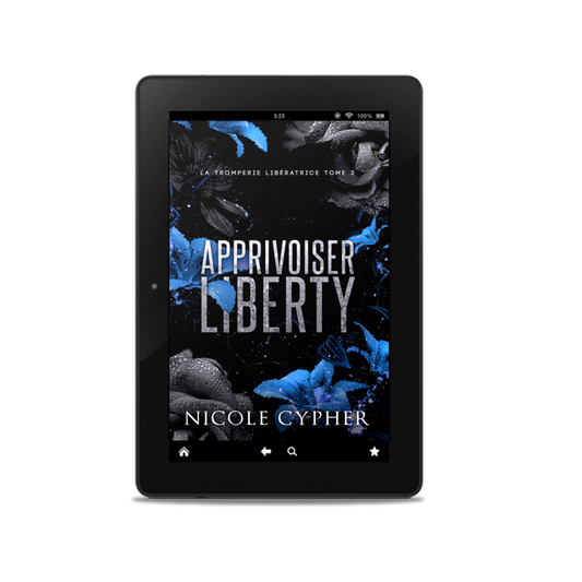 Apprivoiser Liberty (La Tromperie Libératrice t. 2)